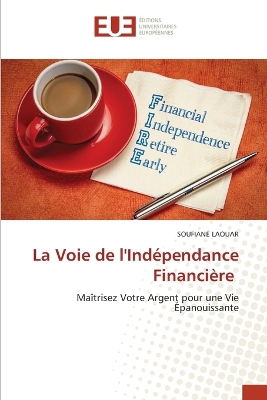Book cover for La Voie de l'Ind�pendance Financi�re