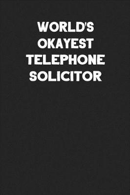 Book cover for World's Okayest Telephone Solicitor