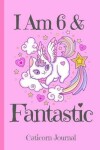 Book cover for Caticorn Journal I Am 6 & Fantastic