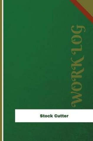 Cover of Stock Cutter Work Log