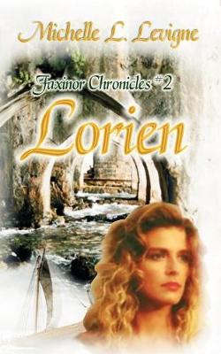Book cover for Lorien, Faxinor Chronicles #2