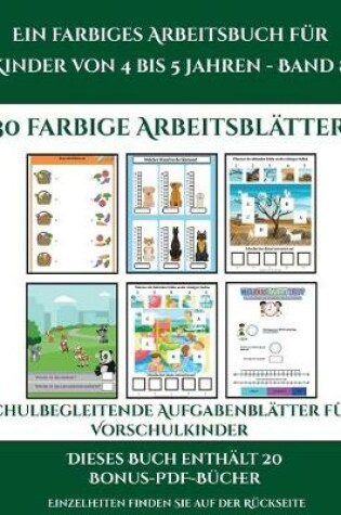 Cover of Schulbegleitende Aufgabenblätter für Vorschulkinder (Ein farbiges Arbeitsbuch für Kinder von 4 bis 5 Jahren - Band 8)