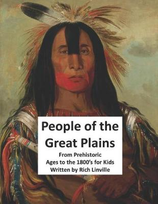 Book cover for People of the Great Plains From Prehistoric Ages to the 1800's for Kids