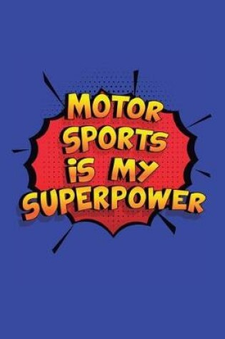 Cover of Motor Sports Is My Superpower
