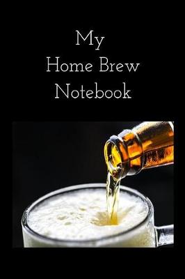 Book cover for My Home Brew Notebook