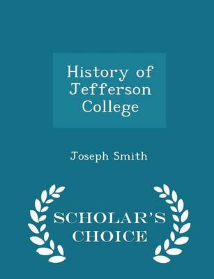 Book cover for History of Jefferson College - Scholar's Choice Edition