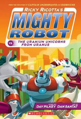 Book cover for Uranium Unicorns from Uranus (Ricky Ricotta's Might Robot #7)