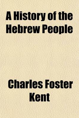 Book cover for A History of the Hebrew People; From the Division of the Kingdom to the Fall of Jerusalem