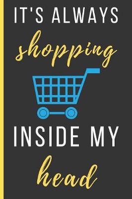 Book cover for It's Always Shopping Inside My Head