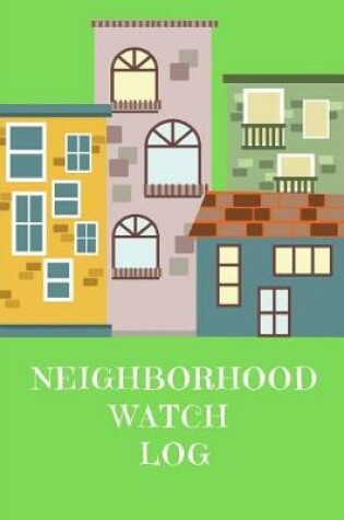 Cover of Neighborhood Watch Log