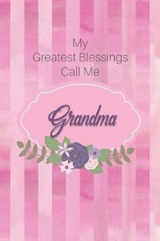 Cover of My Greatest Blessings Call Me Grandma