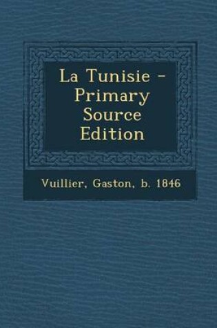 Cover of La Tunisie - Primary Source Edition