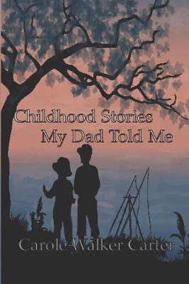 Book cover for Childhood Stories My Dad Told Me