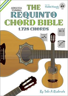 Book cover for The Requinto Chord Bible: ADGCEA Standard Tuning 1,728 Chords