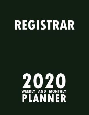 Book cover for Registrar 2020 Weekly and Monthly Planner