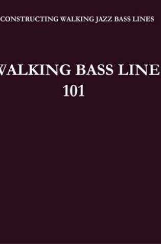 Cover of Walking Bass Lines 101