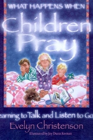 Cover of What Happens When Children Pray