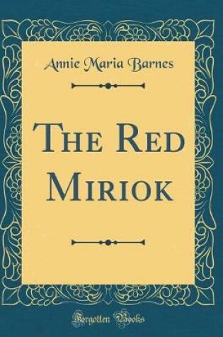 Cover of The Red Miriok (Classic Reprint)