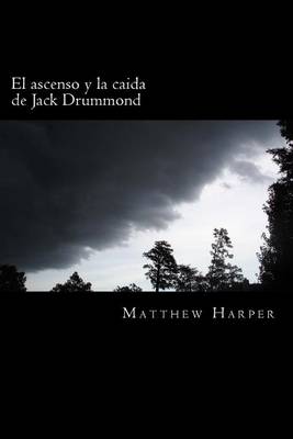 Cover of El ascenso y la caida de Jack Drummond