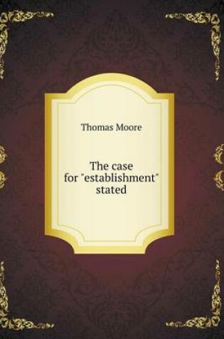 Cover of The case for establishment stated