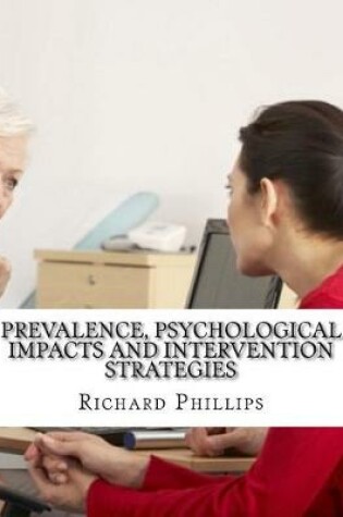 Cover of Prevalence, Psychological Impacts and Intervention Strategies