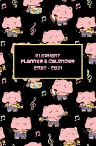 Cover of Elephant Planner & Calendar 2020-2021