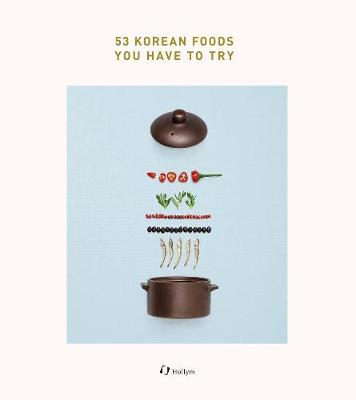 Cover of 53 Korean Foods You Have To Try