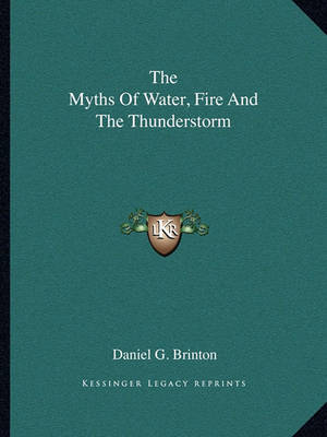 Book cover for The Myths of Water, Fire and the Thunderstorm