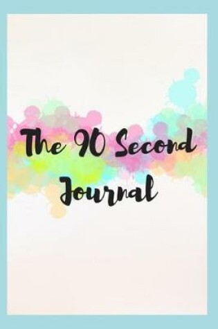 Cover of The 90 Second Journal
