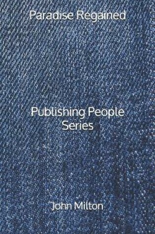 Cover of Paradise Regained - Publishing People Series
