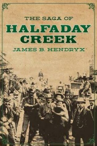 Cover of The Saga of Halfaday Creek