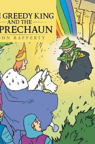 Cover of The Greedy King and the Leprechaun