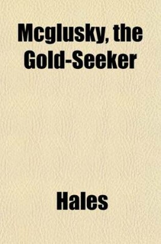 Cover of McGlusky, the Gold-Seeker