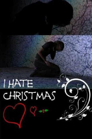 Cover of I Hate Christmas