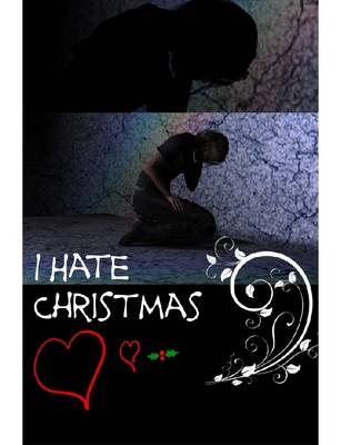 Book cover for I Hate Christmas