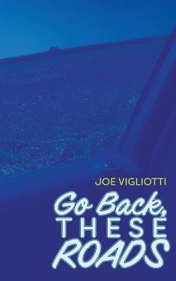 Book cover for Go Back, These Roads