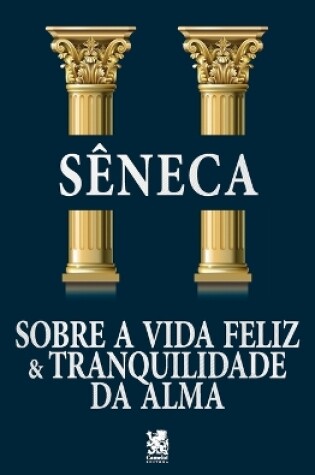 Cover of Sobre a Vida Feliz & Tranquilidade da Alma