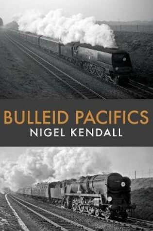 Cover of Bulleid Pacifics