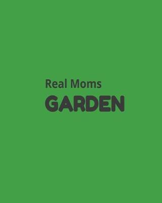 Book cover for Real Moms Garden