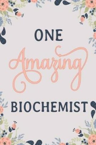 Cover of One Amazing Biochemist