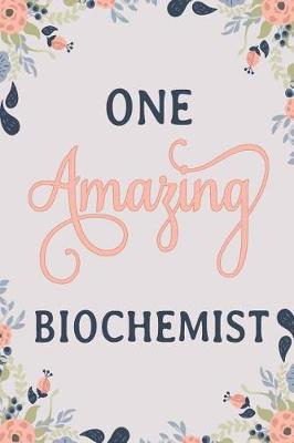 Book cover for One Amazing Biochemist