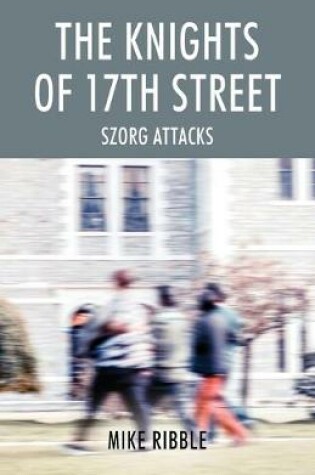 Cover of The Knights of 17th Street