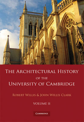 Book cover for The Architectural History of the University of Cambridge and of the Colleges of Cambridge and Eton 2 Part Paperback Set: Volume 2