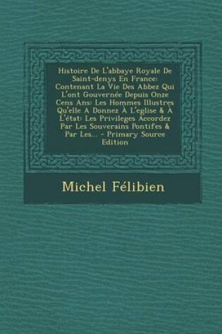 Cover of Histoire de L'Abbaye Royale de Saint-Denys En France