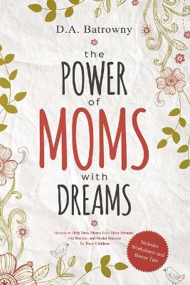 Book cover for The Power of Moms with Dreams