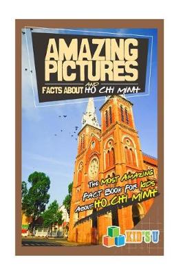 Book cover for Amazing Pictures and Facts about Ho Chi Minh City