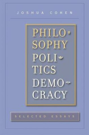Cover of Philosophy, Politics, Democracy