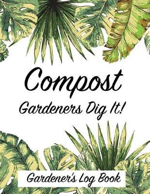 Book cover for Compost Gardeners Dig It!