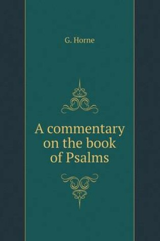 Cover of A commentary on the book of Psalms