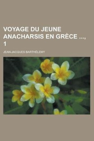 Cover of Voyage Du Jeune Anacharsis En Grece, 1